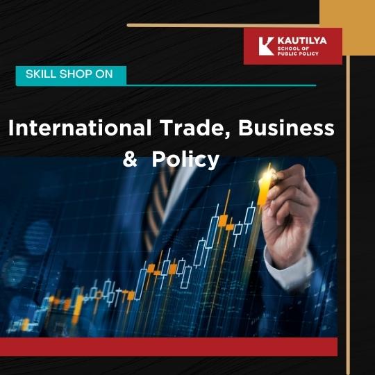 Skill Shop On - International Trade, Business & Policy