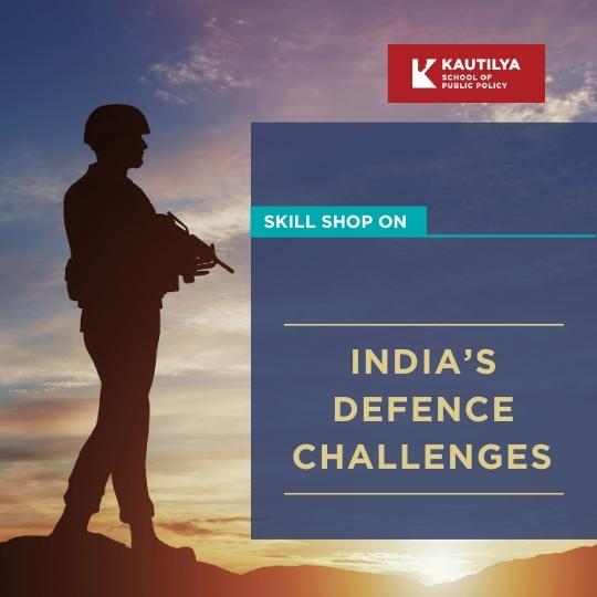 Skill Shop On - India's Defence Challenges