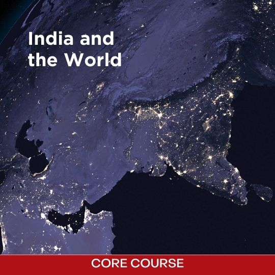 Core course - India and the World