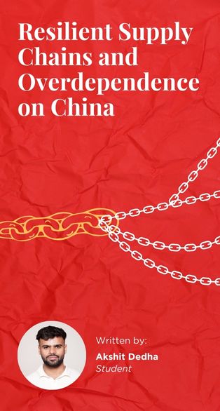 BLog: Resilient Supply Chains and Overdependence on China
