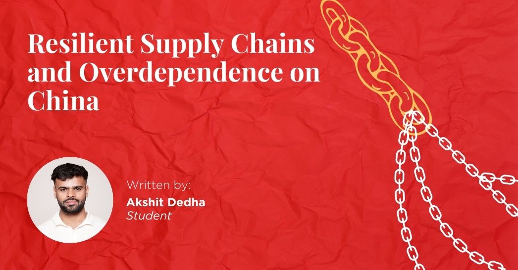 Blog:Resilient Supply Chains and Overdependence on China